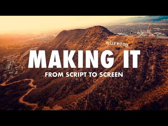 Introducing "Making It" ⁠— A New Series on How to Make a Short Film