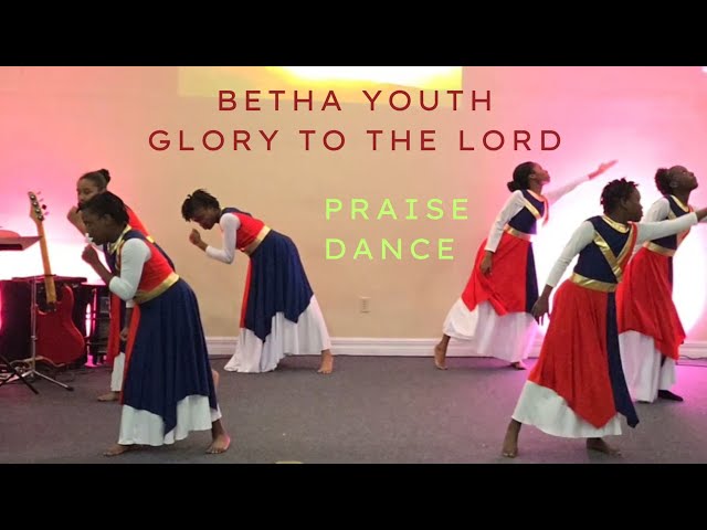 Glory to the Lord//Betha Youth