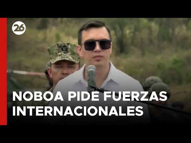 Noboa insiste en el ingreso de fuerzas especiales internacionales a Ecuador