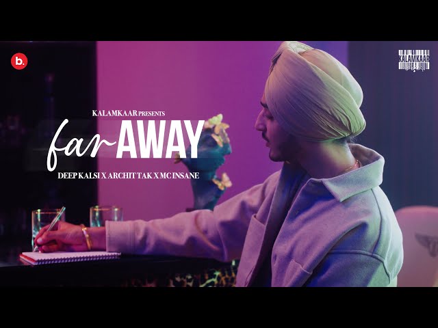 Deep Kalsi x Archit Tak x MC Insane - Far Away | TUNNEL VISION | KALAMKAAR