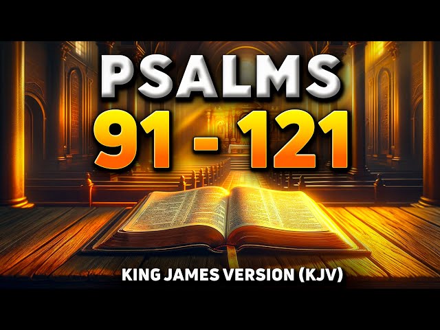 2 Most Powerful Prayers In The Bible with Psalm 91 and Psalm 121