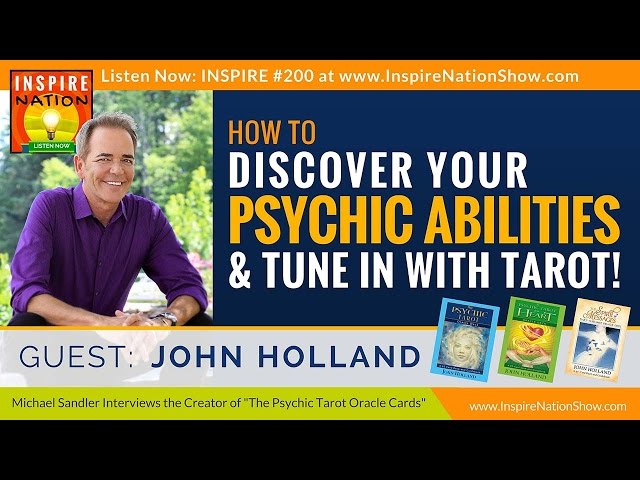 🌟  JOHN HOLLAND: How to Tap into Your Psychic Abilities + Tune in with Tarot Cards!