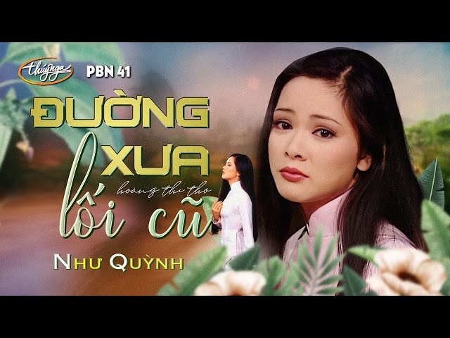 PBN 41 | Như Quỳnh - Đường Xưa Lối Cũ