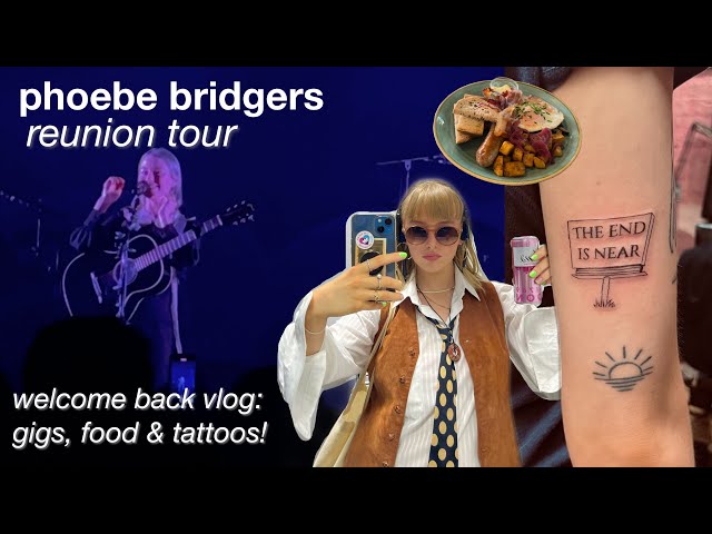 phoebe bridgers reunion tour vlog (i’m back being annoying)