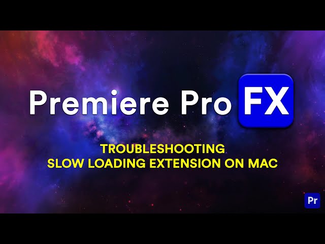 Troubleshooting Slow Loading Plugin Extension on Some Mac Users