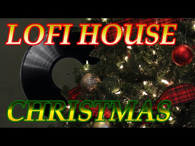 christmas music but it's a lofi house remix