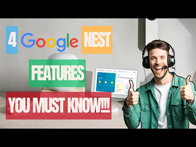 I Discovered 4 Google Nest Features That Changed Everything