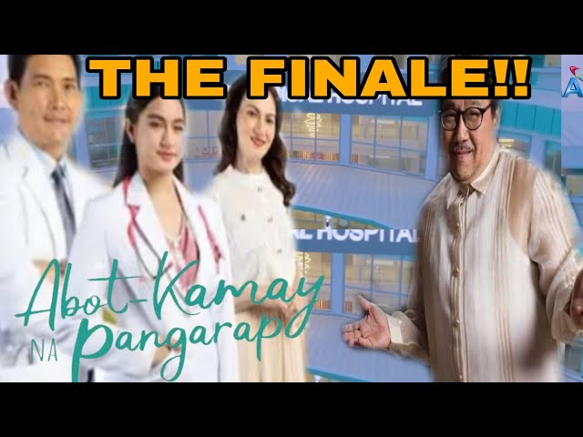 ABOT KAMAY NA PANGARAP FINALE TRAILER:Ang Pagtatapos sa abot kamay na pangarap full episode