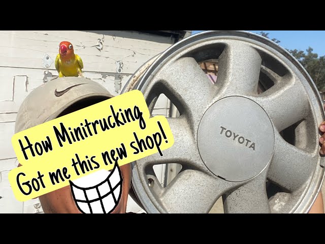 How Minitrucking got me a new shop!