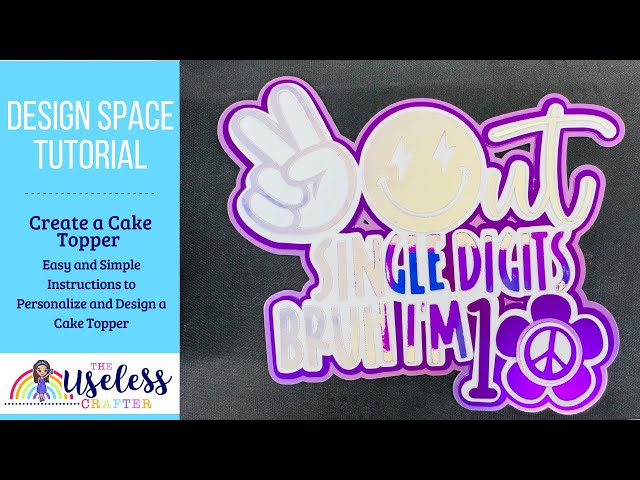 DESIGN a Cake Topper with Cricut's Design Space