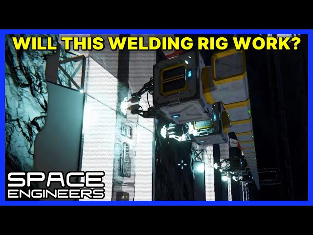 CAN I MAKE THIS WELDING RIG WORK?! - SPACE ENGINEERS Survival - Ep 40