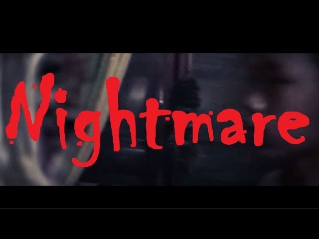 Nightmare - Horror Short Film