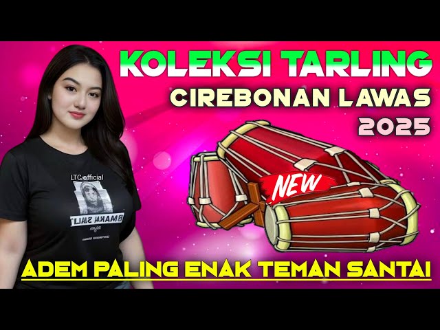 TARLING CIREBONAN TENGDUNG TERBARU 2025 BASS JOSS MAKJLEB