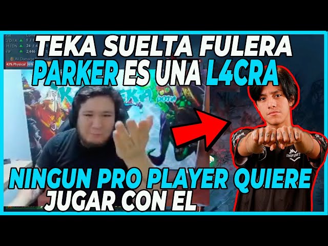 KINGTEKA CUENTA POR QUE NINGUN PRO-PLAYER QUIERE JUGAR CON PARKER | DOTA 2