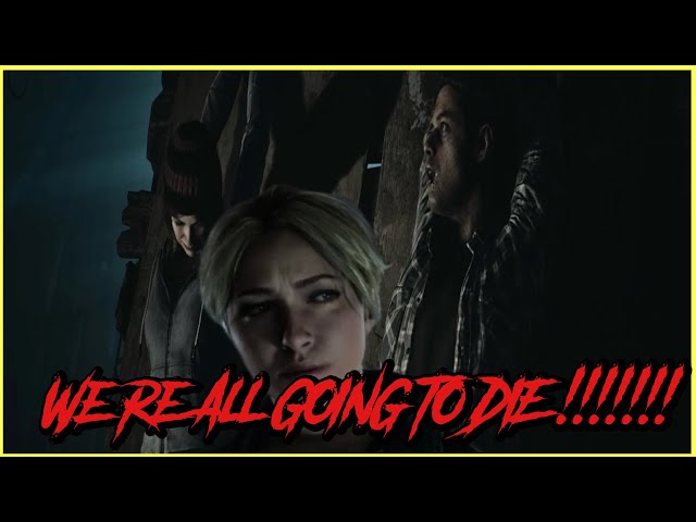 THE RAMBLING OF A MAD MAN | UNTIL DAWN PT.4