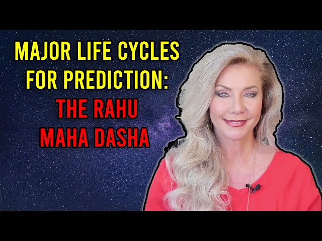 Major Life Cycles for Prediction: The Rahu Maha Dasha