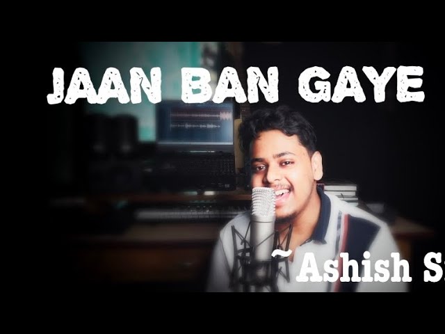 Jaan Ban Gaye - Khuda Haafiz |Vidyut | Mithoon Ft. Vishal Mishra, Asees Kaur | Cover | Ashish Singh