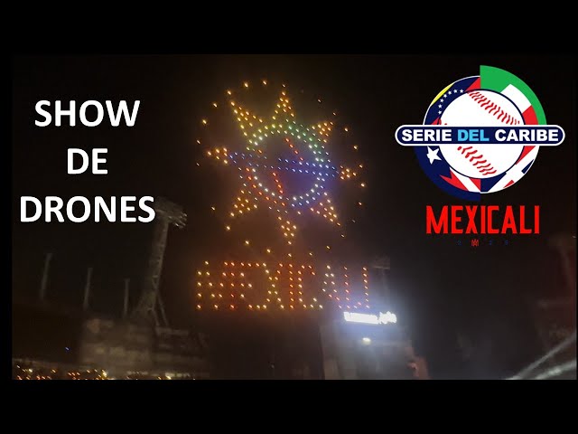 Espectacular show de drones en inauguración de Serie del Caribe 2025 Mexicali