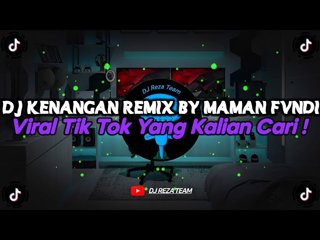 DJ KINI TINGGAL KENANGAN | DJ KENANGAN ZIEL FERDIAN REMIX BY MAMAN FVNDI VIRAL TIKTOK TERBARU 2024 !