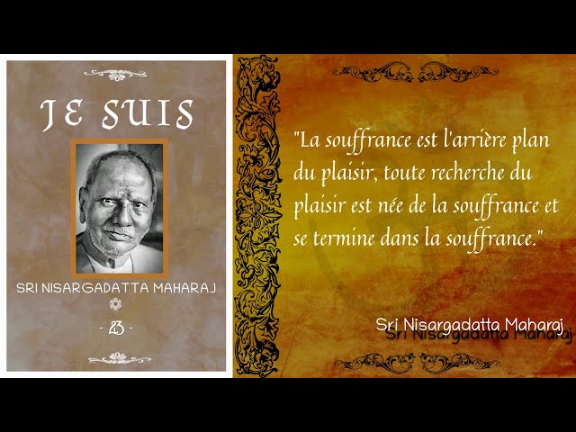 Sri Nisargadatta Maharaj - "Je Suis" - Entretien n°23 [Advaita]