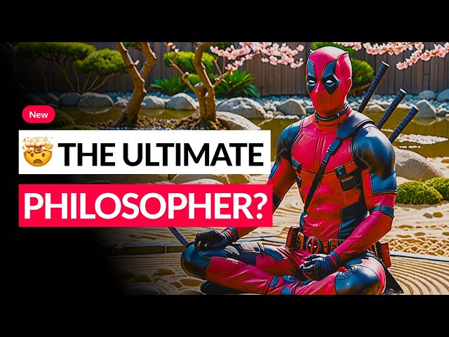 Deadpool - A Secret Philosopher 🤯