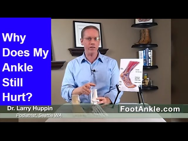 Why Does My Ankle Still Hurt Months After I Sprained It?