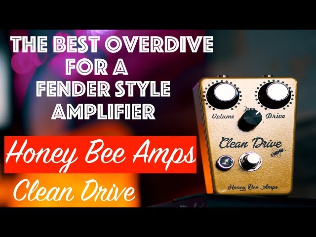 The BEST Overdive for a Fender Amplifier ? - Honey Bee Amps CLEAN DRIVE