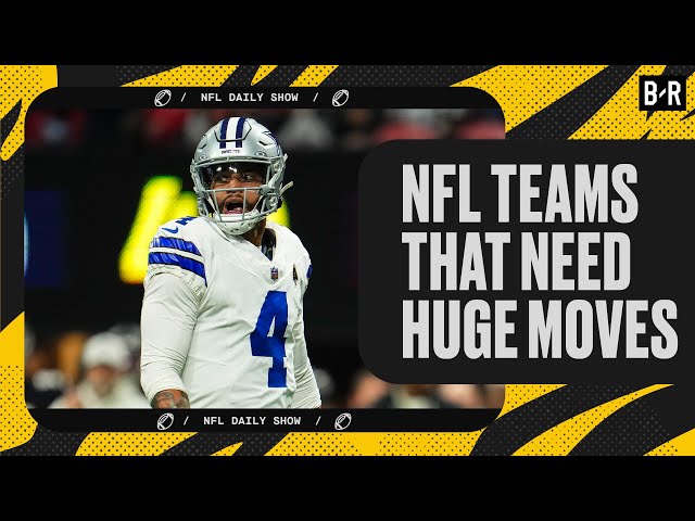 Teams That Need Huge Offseasons | NFL Daily  🏈