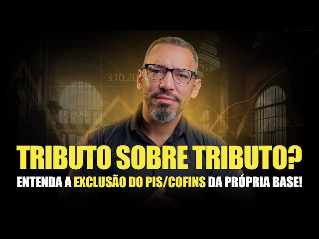 Exclusão do PIS/COFINS da Própria Base!