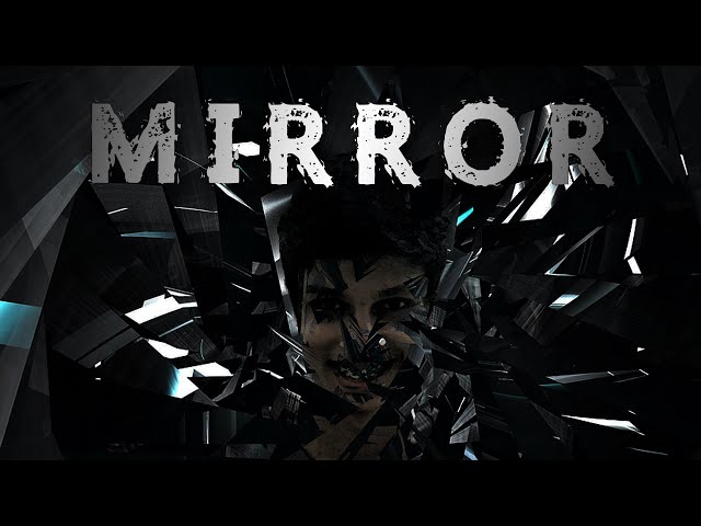 Mirror: Reflections of Terror | A Horrifying Short Film