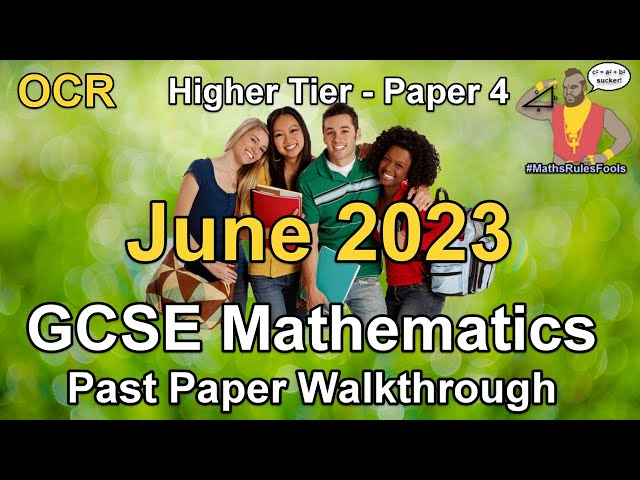 GCSE Maths OCR June 2023 Paper 4 Higher Tier Walkthrough