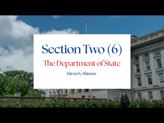 Section 2: Chapter 6 - The Department of State