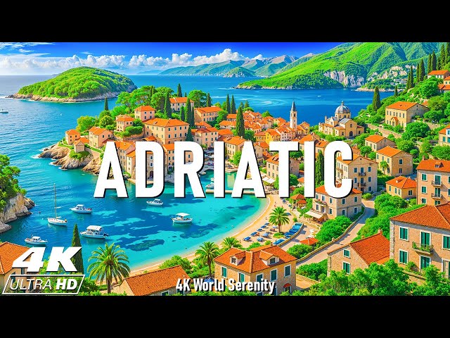 Adriatic 4K  - Crystal Clear Waters, Hidden Islands & Stunning Coastlines 🌊Calming Music