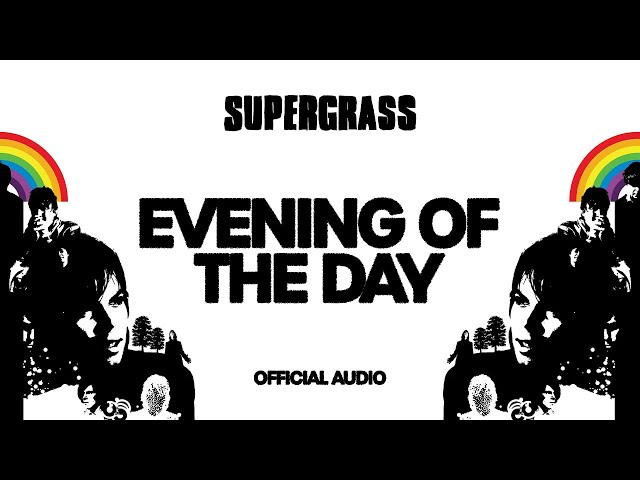 Supergrass - Evening Of The Day (Official Audio)