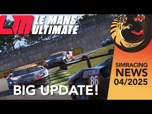 Sim Racing News 04/2025: Le Mans Ultimate's BIG update