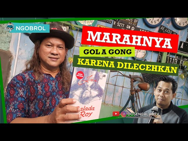 Marahnya Gol A Gong Karena Dilecehkan