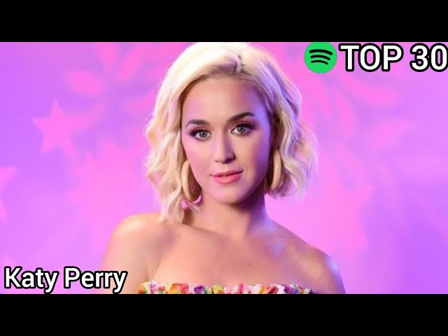 Top 30 Katy Perry Most Streamed Songs On Spotify (May 23,2021)