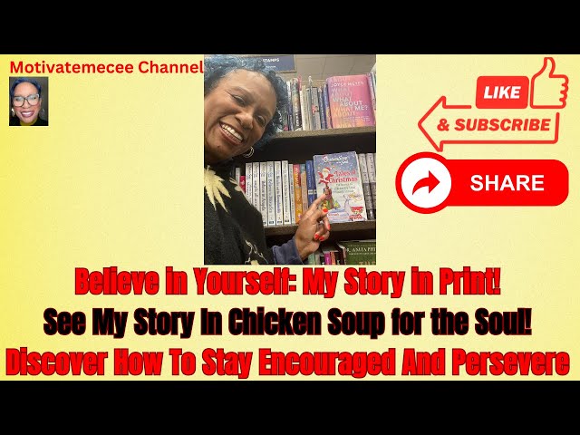 Believe In Yourself: My Story In Chicken Soup for the Soul | Divine Intervention, Perseverance