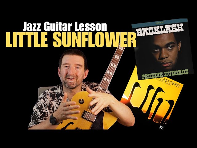 Little Sunflower jazz guitar lesson: comping & soloing