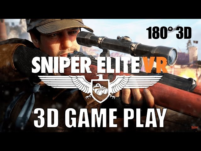 Sniper Elite VR Gameplay - WATCH IN 3D!! - 1st Level Playthrough in 180 3D VR