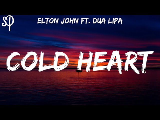 Elton John & Dua Lipa - Cold Heart (Lyrics)