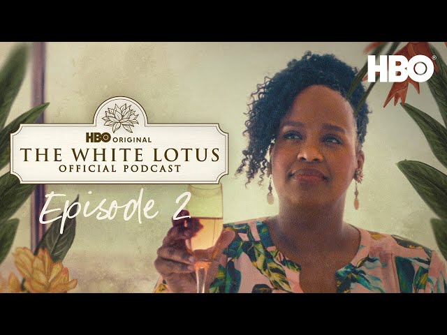 The White Lotus Official Podcast | Episode 2 | HBO