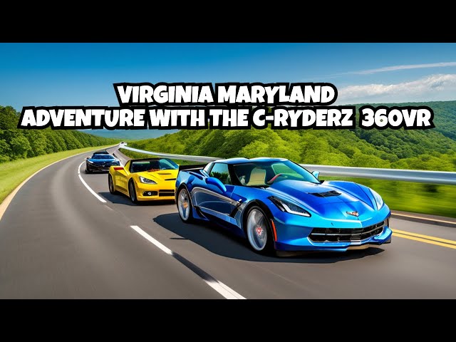 Virginia & Maryland Corvette Cruise: Speeding Through The States In 360VR Style! #corvette #vr