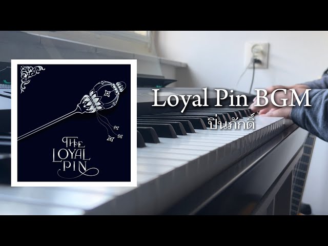 The Loyal Pin BGM (ปิ่นภักดิ์) | Full Piano Cover