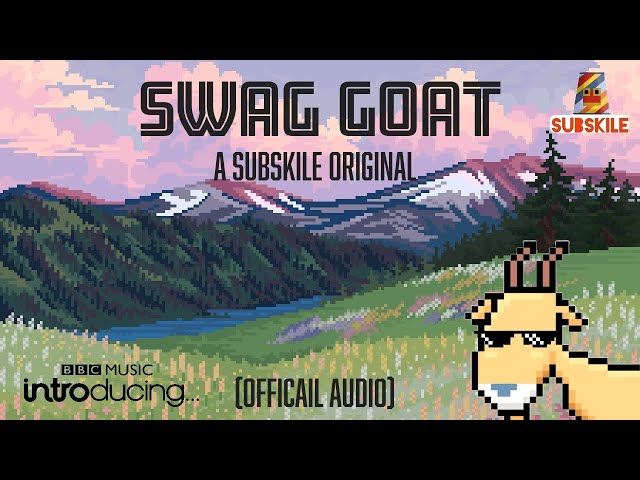 Subskile - Swag Goat (Official Audio)