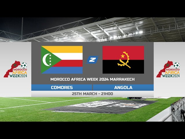 ⭕️ REPLAY  | ANGOLA  🇦🇴  🆚 🇰🇲 COMORES - 25/03/2024 | MOROCCO AFRICA WEEK