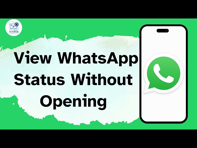 How to View WhatsApp Status Without Opening