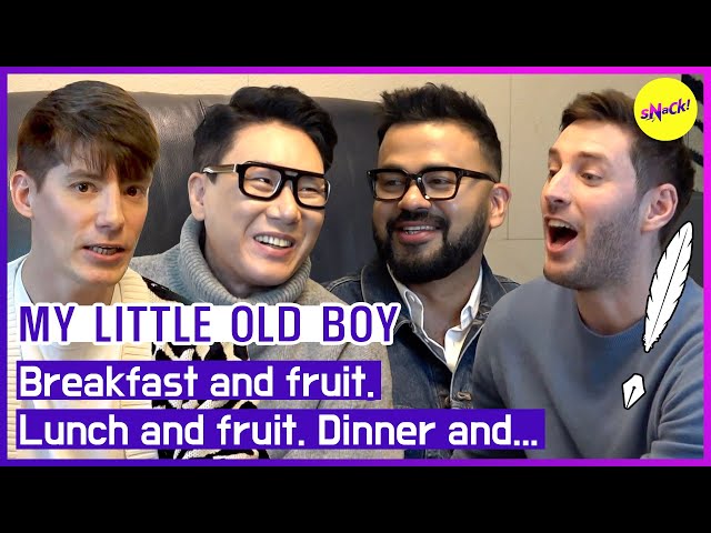 [MY LITTLE OLD BOY] Breakfast and fruit. Lunch and fruit. Dinner and... (ENGSUB)