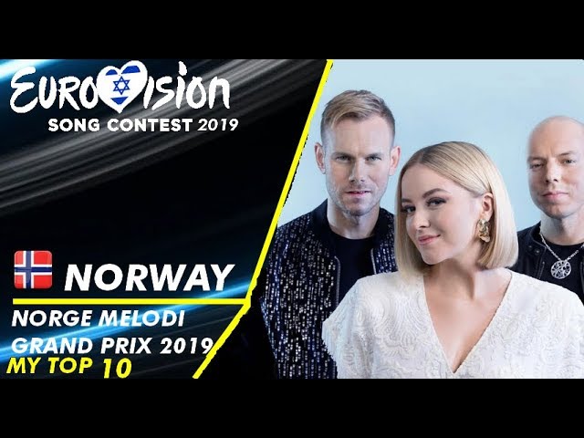 Eurovision 2019 | NORWAY | Melodi Grand Prix 2019 -  MY TOP 10