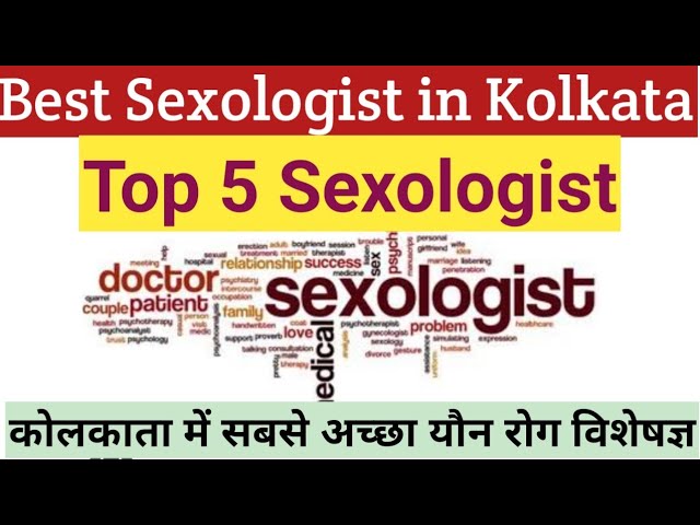 Best Sexologist In Kolkata | Top 5 Sexologist Of Kolkata | यौन रोग विशेषज्ञ